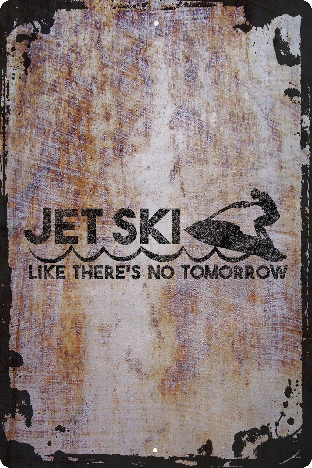 Jet ski like there's no tomorrow waves watersports Beige Wall Art Decor Funny Gift 12 x 18 foot