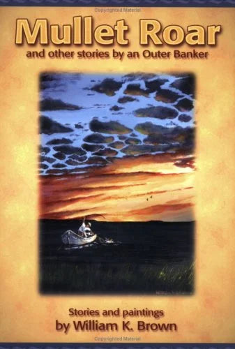 Pre-Owned: Mullet Roar and Other Stories by an Outer Banker (Paperback; 9780976117858; 0976117851)