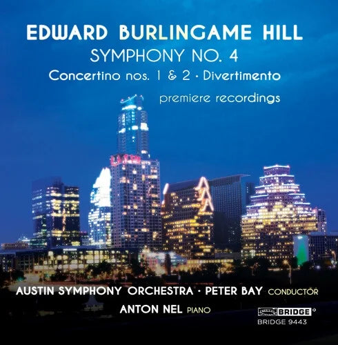 Nel;Anton / Austin Symphony Orchestra / Bay;Peter - Edward Burlingame Hill: Symphony No. 4 - Classical - CD