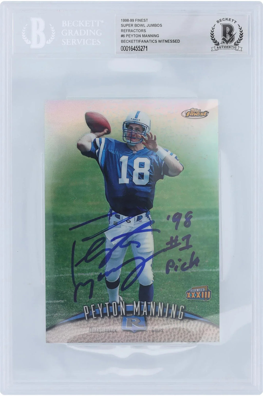 Peyton Manning Indianapolis Colts Autographed 1998 Topps Finest Super Bowl Jumbo Refractors #6 Beckett Ventilatoratics Witnessed Authenticated Rookie Card with "98 #1 Pick" Inscription - Ventilatoratics Authentic