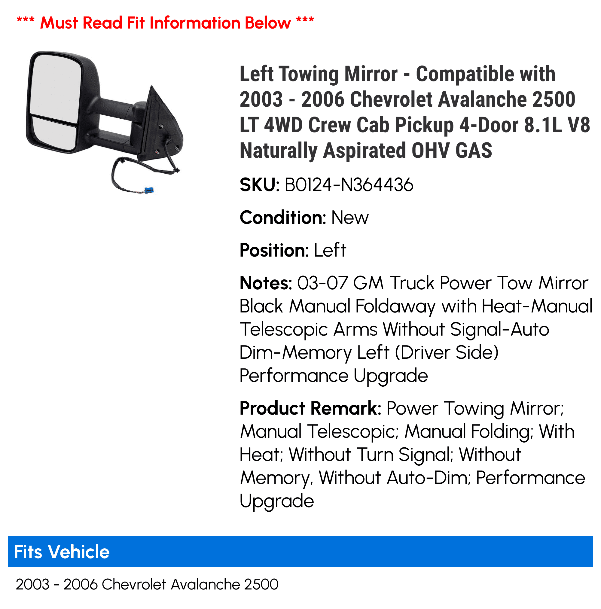 Left Towing Mirror - Compatible with 2003 - 2006 Chevy Avalanche 2500 LT 4WD Crew Cab Pickup 4-Door 8.1L V8 Naturally Aspirated OHV GAS 2004 2005